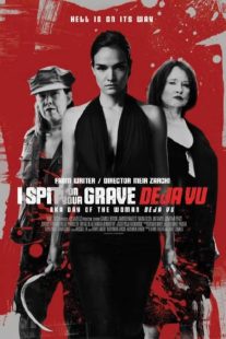 I Spit on Your Grave: Deja Vu